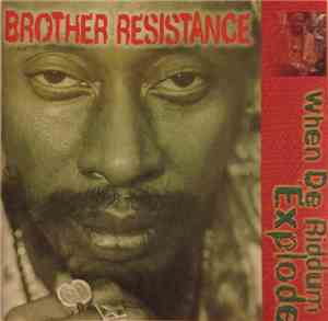 Brother Resistance - When De Riddum Explode