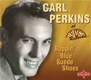 Carl Perkins - Boppin' Blue Suede Shoes