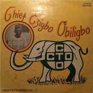 Chief Ezigbo Obiligbo - Old Favourites Vol.1