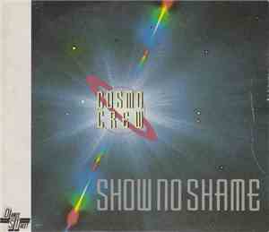 Cosmo Crew - Show No Shame