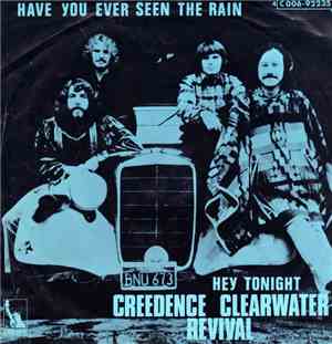 Creedence Clearwater Revival - Have You Ever Seen The Rain