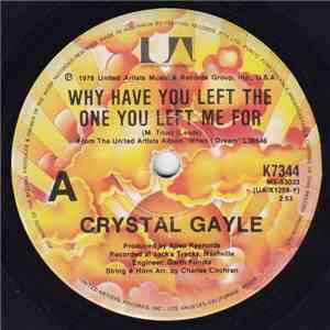 Crystal Gayle - Why Have You Left The One You Left Me For