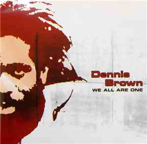 Dennis Brown - We All Are One