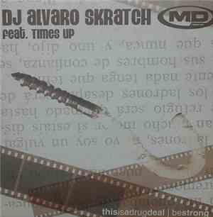 DJ Alvaro Skratch Feat. Times Up - This Is A Drug Deal / Be Strong