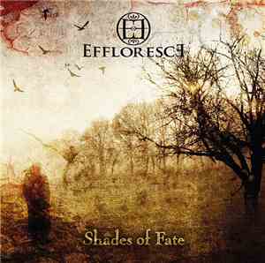 Effloresce - Shades Of Fate