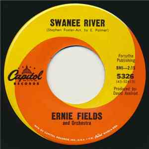 Ernie Fields and Orchestra - Swanee River / Chloe
