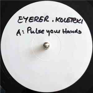 Eyerer & Koletzki - Pulse Your Hands