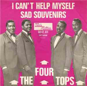 Four Tops - I Can't Help Myself / Sad Souvenirs