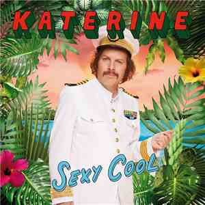Katerine - Sexy Cool & Efféminé