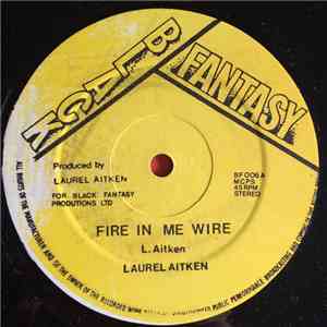 Laurel Aitken - Fire In Me Wire