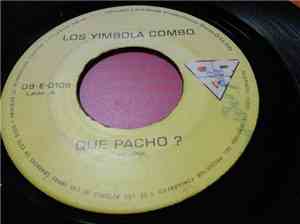 Los Yimbola Combo - Que Pacho?