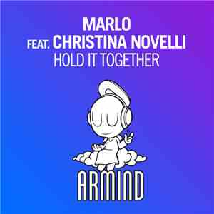 MaRLo Feat. Christina Novelli - Hold It Together