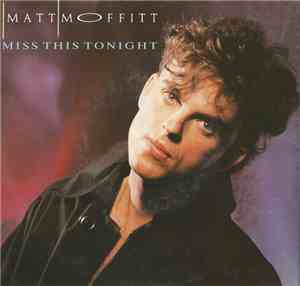 Matt Moffitt - Miss This Tonight