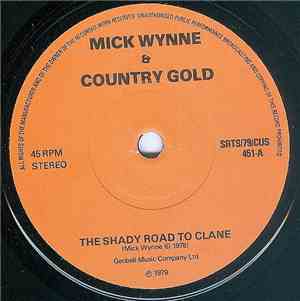 Mick Wynne & Country Gold  - The Shady Road To Clane