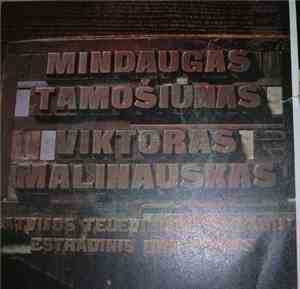 Mindaugas Tamošiūnas, Viktoras Malinauskas, Latvijos Televizijos Ir Radijo  ...