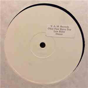 Okay  Featuring Shevy Dee - Low Rider / Dance
