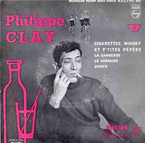 Philippe Clay - N°7 - Cigarettes, Whisky Et P'tites Pépées