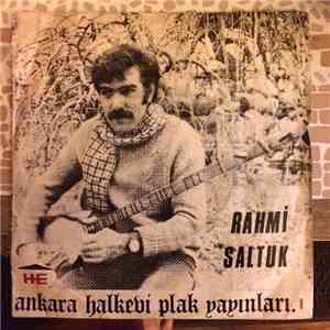 Rahmi Saltuk - Ankaranin Tasina Bak / Bir Bulut Kayniyor Sivas Elinde