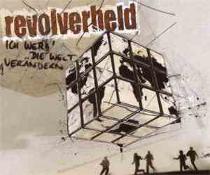 Revolverheld - Ich Werd' Die Welt Verändern