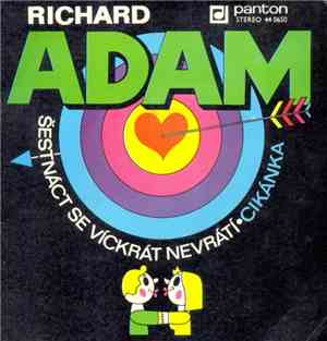 Richard Adam - Šestnáct Se Víckrát Nevrátí • Cikánka