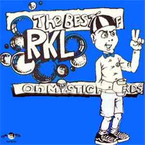 RKL - The Best Of RKL On Mystic Records