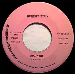 Robert Tyus - Miss You / Let The Funk Hang Out