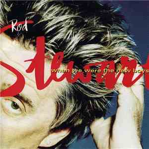 Rod Stewart - When We Were The New Boys