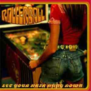 Rollerball  - Let Your Hair Hang Down