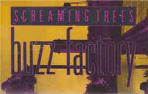 Screaming Trees - Buzz Factory