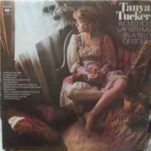 Tanya Tucker - Would You Lay With Me (In A Field Of Stone)