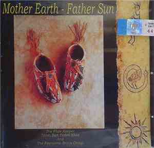 Tdom Bah Toden Xkee, The Fearsome Brave Group - Mother Earth - Father Sun