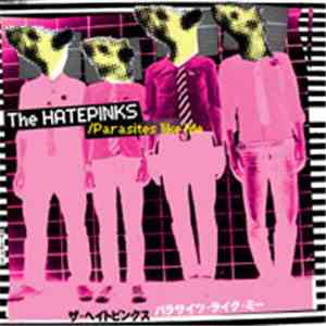 The Hatepinks - Parasites Like Me