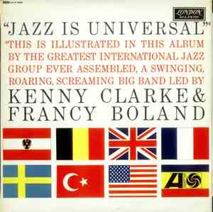 The Kenny Clarke Francy Boland Big Band - Jazz Is Universal