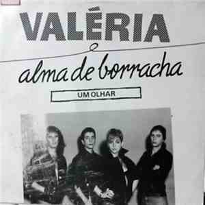 Valéria e Alma de Borracha - Um Olhar