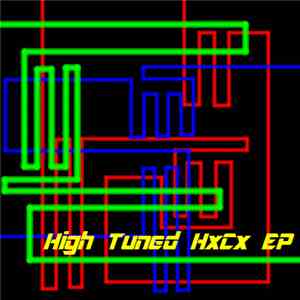 Various - High Tuned HxCx EP