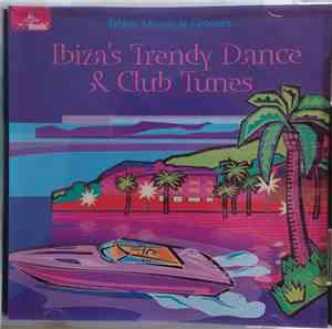 Various - Ibiza's Trendy Dance & Club Tunes