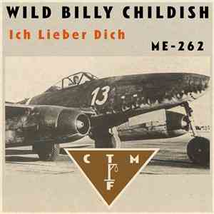 Wild Billy Childish, CTMF - Ich Lieber Dich