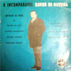 Xavier De Oliveira - O Incomparavel Xavier De Oliveira