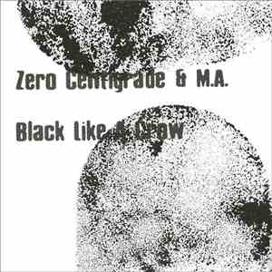 Zero Centigrade & M.A. - Black Like A Crow