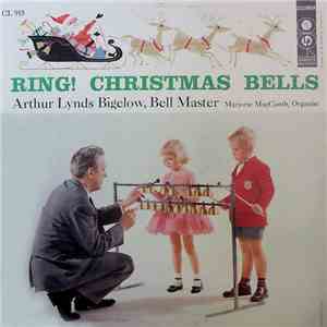 Arthur Lynds Bigelow, Marjorie MacComb - Ring! Christmas Bells