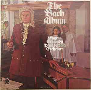 Bach / Eugene Ormandy, Philadelphia Orchestra - The Bach Album