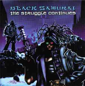 Black Samurai - The Struggle Continues