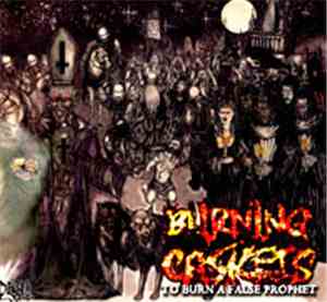 Burning Caskets - To Burn A False Prophet
