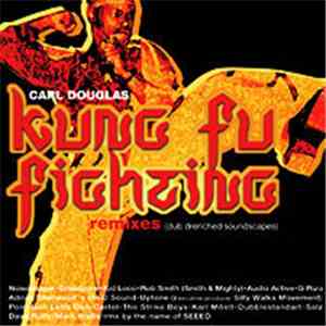 Carl Douglas - Kung Fu Fighting Remixes (Dub Drenched Soundscapes)