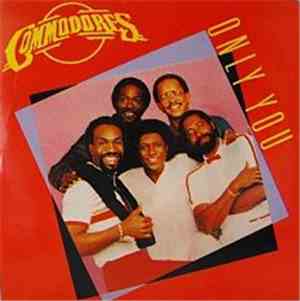 Commodores - Only You
