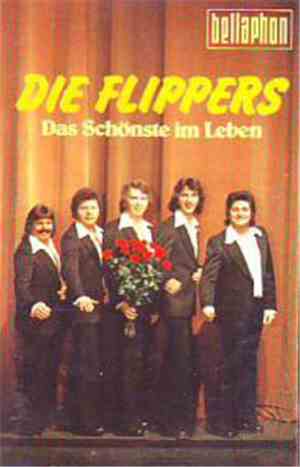 Die Flippers - Das Schönste Im Leben