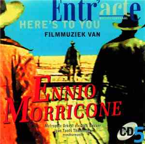 Ennio Morricone - Here's To You: Filmmuziek Van Ennio Morricone