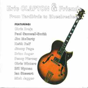 Eric Clapton & Friends - From Yardbirds To Bluesbreakers