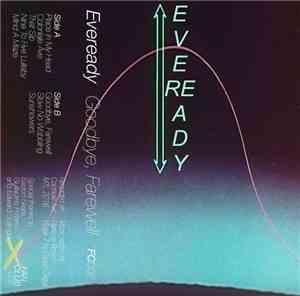 Eveready  - Goodbye, Farewell