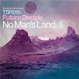Future Disciple - No Man's Land